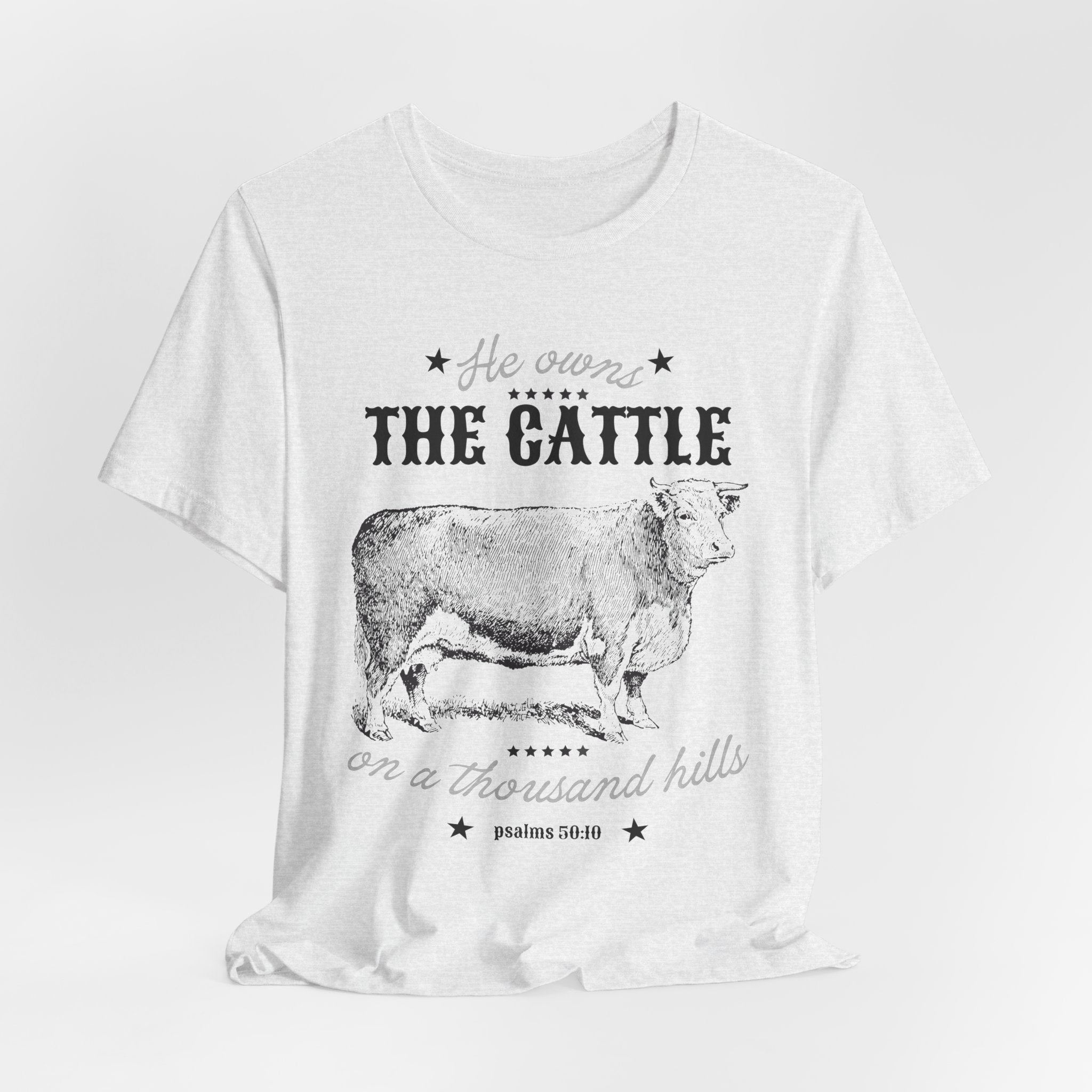 Vintage Cow Graphic Tee — "He Owns The Cattle" Rustic Farm Shirt (Psalm 50:10)