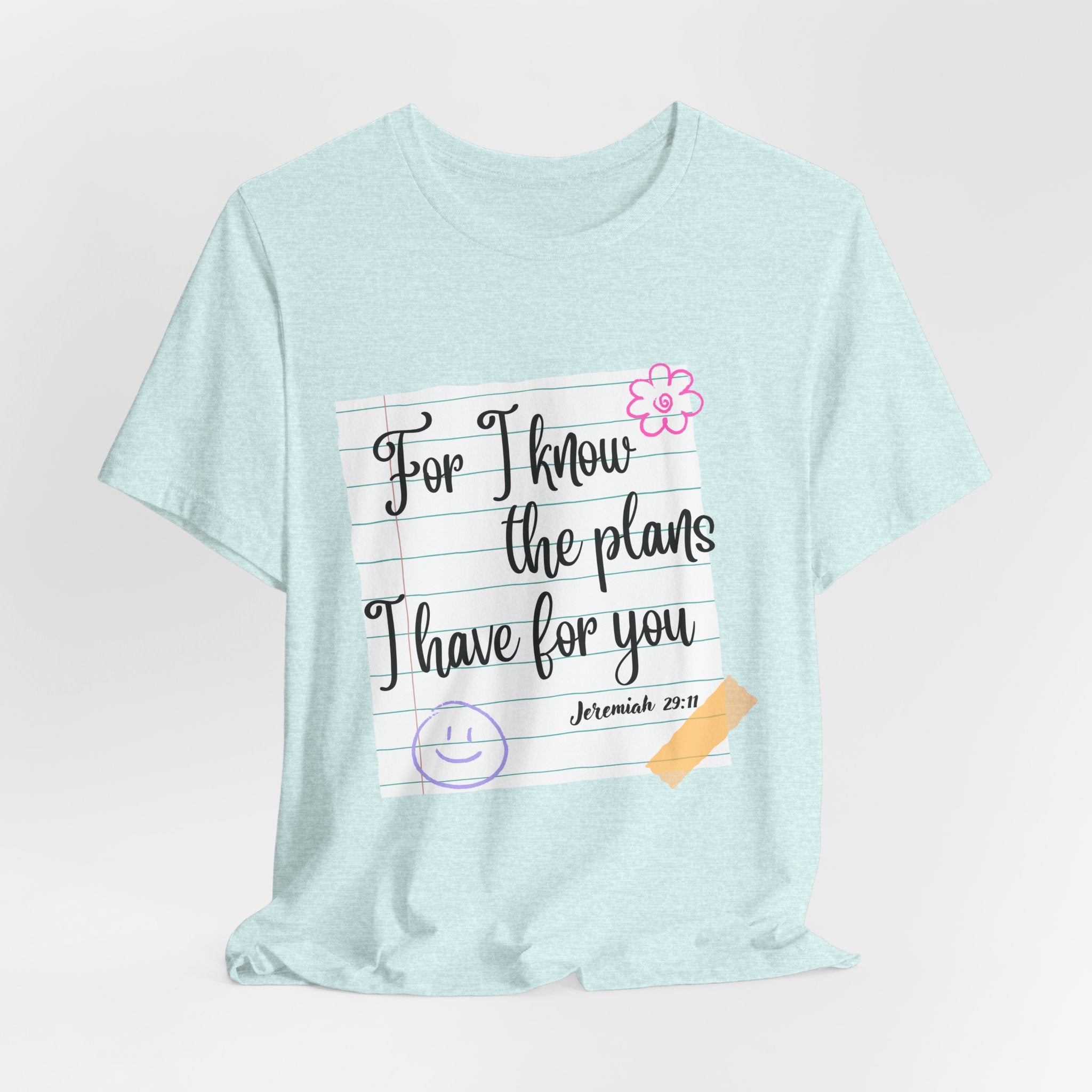 T-Shirt — "For I Know the Plans I Have for You" Jeremiah 29:11 Christian Inspirational Teacher Tee