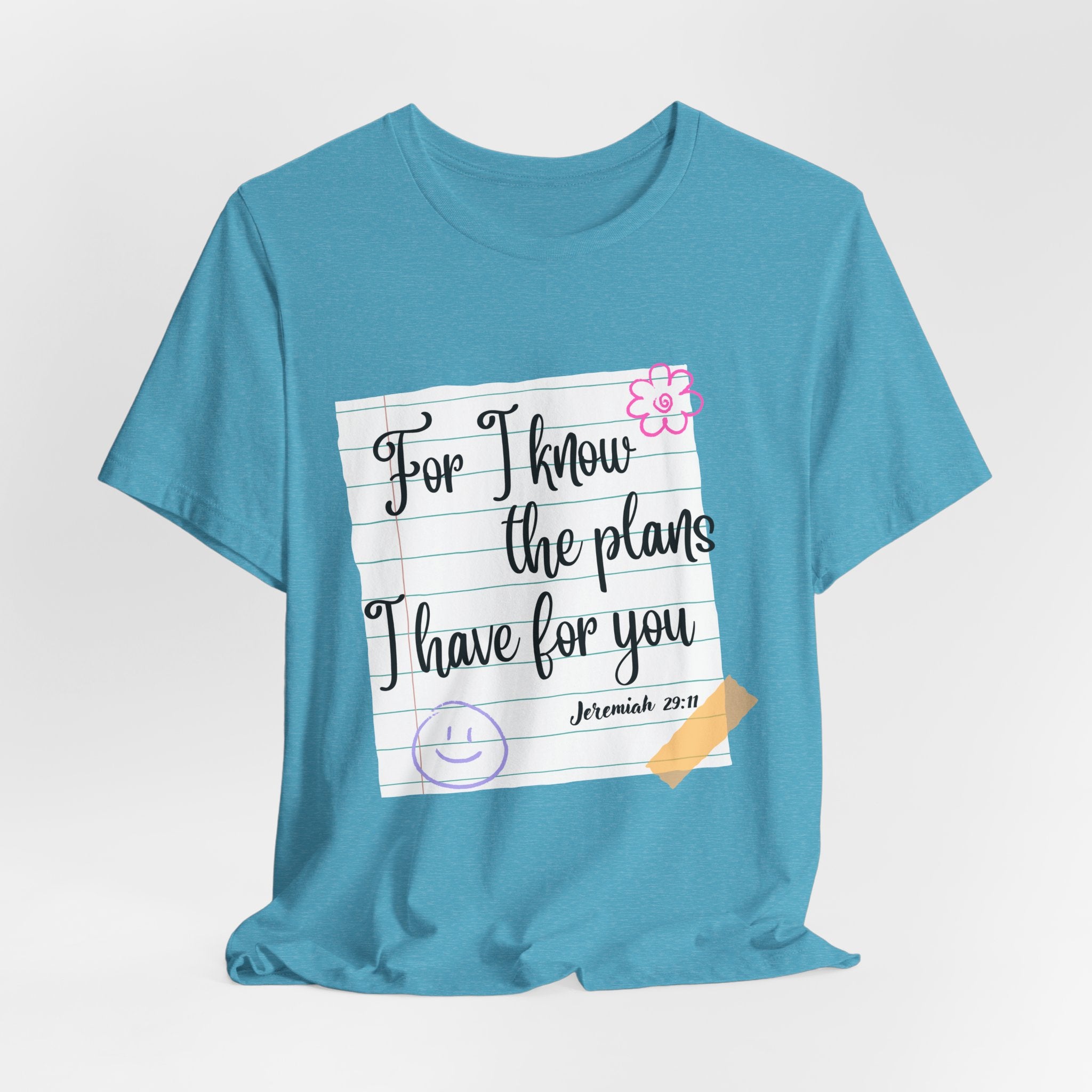 T-Shirt — "For I Know the Plans I Have for You" Jeremiah 29:11 Christian Inspirational Teacher Tee