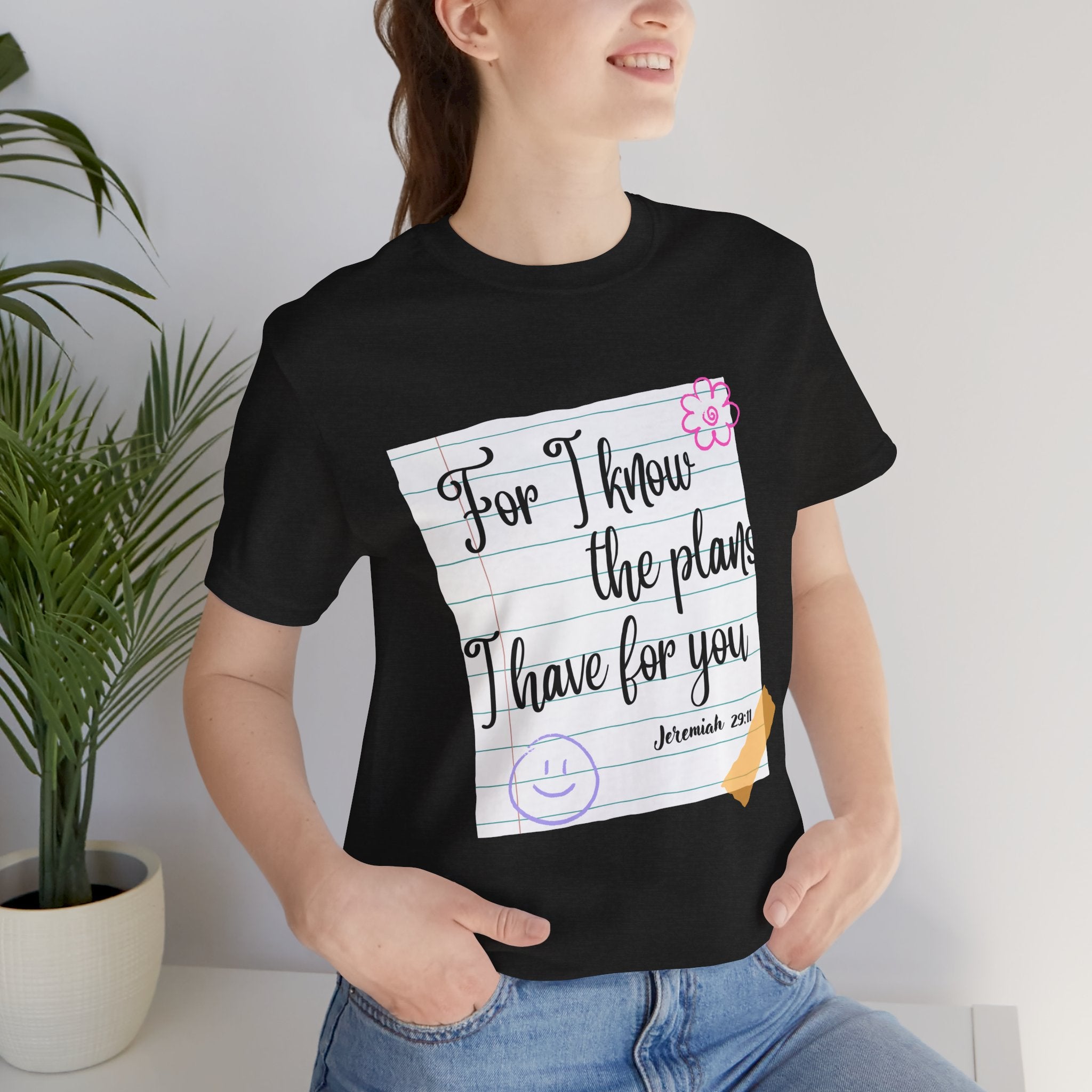 T-Shirt — "For I Know the Plans I Have for You" Jeremiah 29:11 Christian Inspirational Teacher Tee