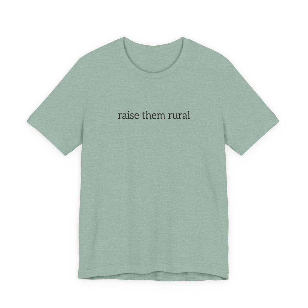 Raise Them Rural Tee — Rustic Farm Life Cotton Shirt