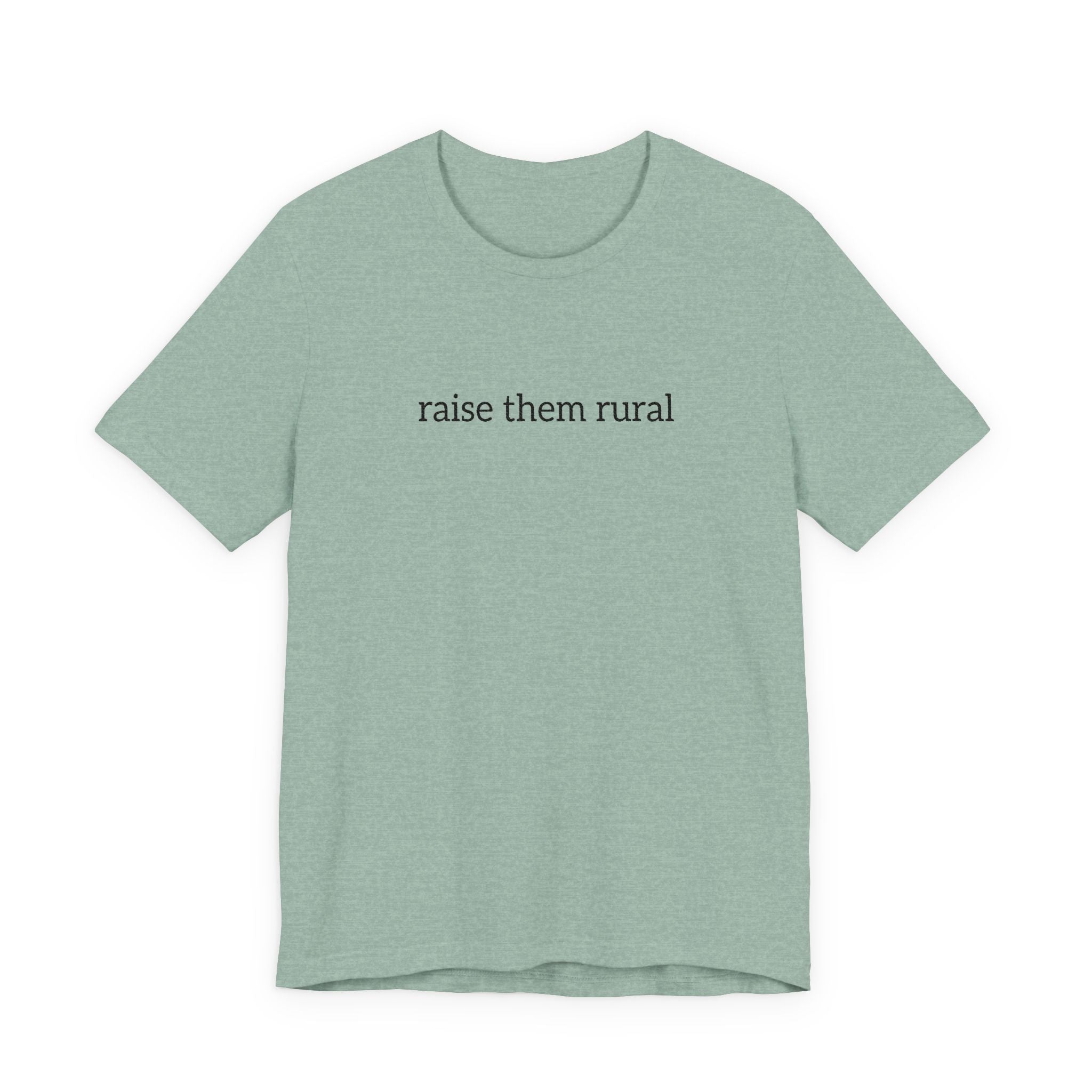 Raise Them Rural Tee — Rustic Farm Life Cotton Shirt