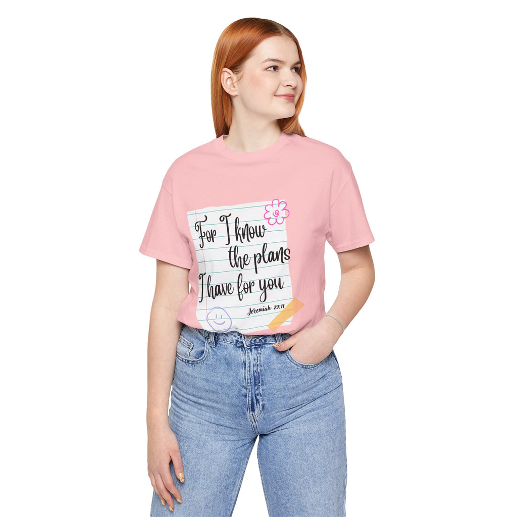 T-Shirt — "For I Know the Plans I Have for You" Jeremiah 29:11 Christian Inspirational Teacher Tee