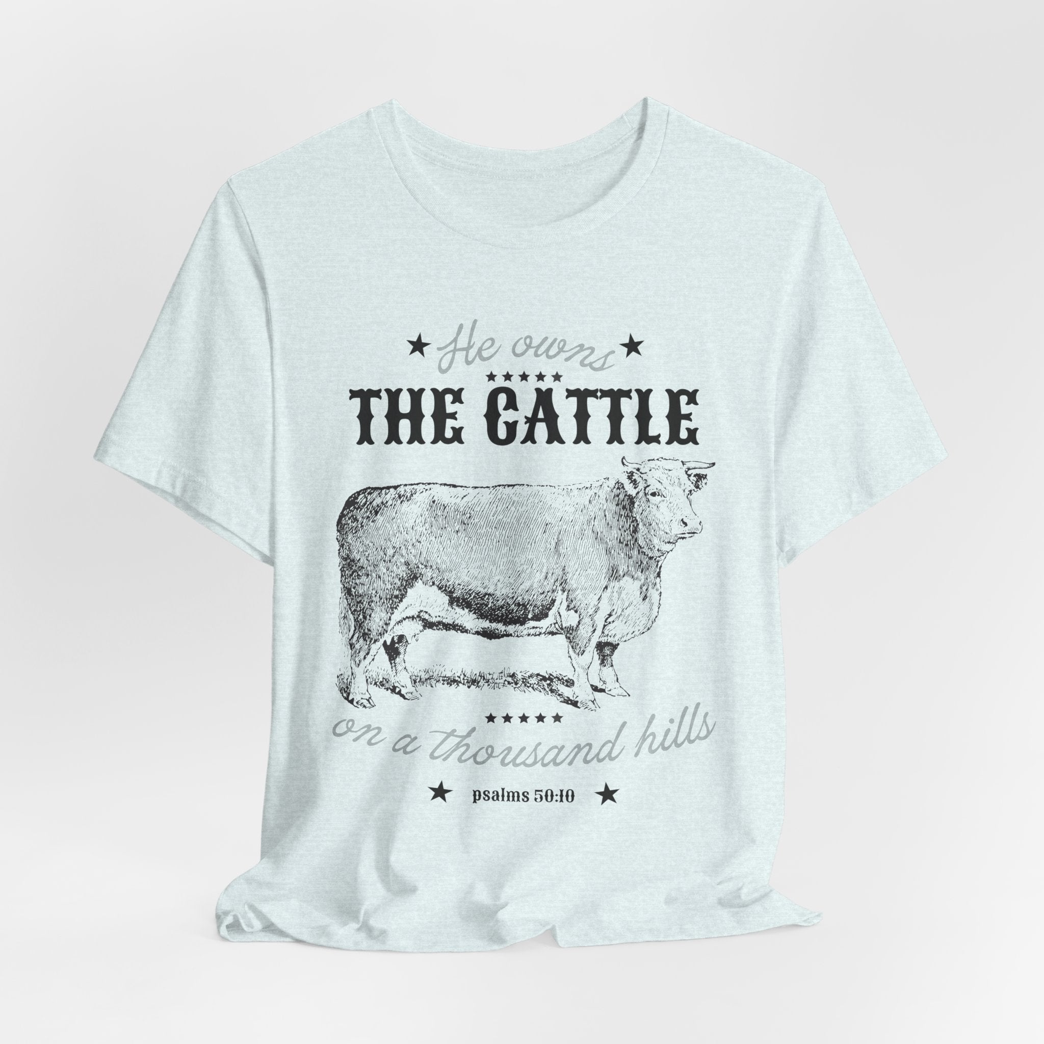 Vintage Cow Graphic Tee — "He Owns The Cattle" Rustic Farm Shirt (Psalm 50:10)