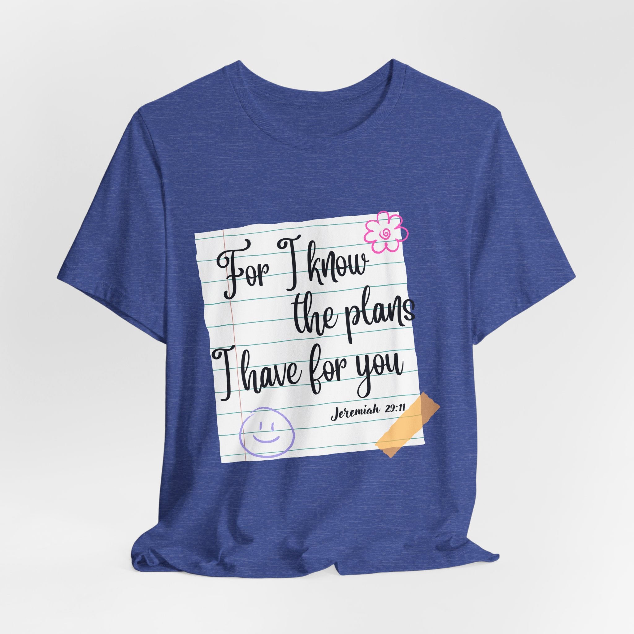 T-Shirt — "For I Know the Plans I Have for You" Jeremiah 29:11 Christian Inspirational Teacher Tee