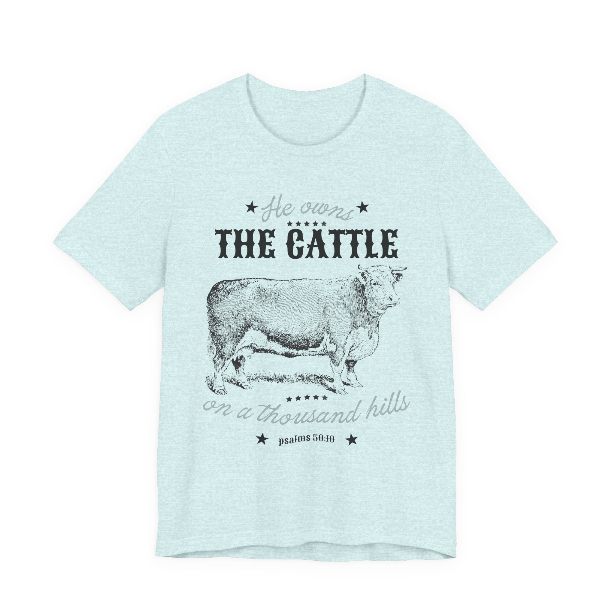 Vintage Cow Graphic Tee — "He Owns The Cattle" Rustic Farm Shirt (Psalm 50:10)