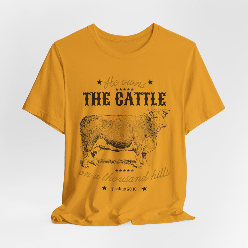 Vintage Cow Graphic Tee — "He Owns The Cattle" Rustic Farm Shirt (Psalm 50:10)