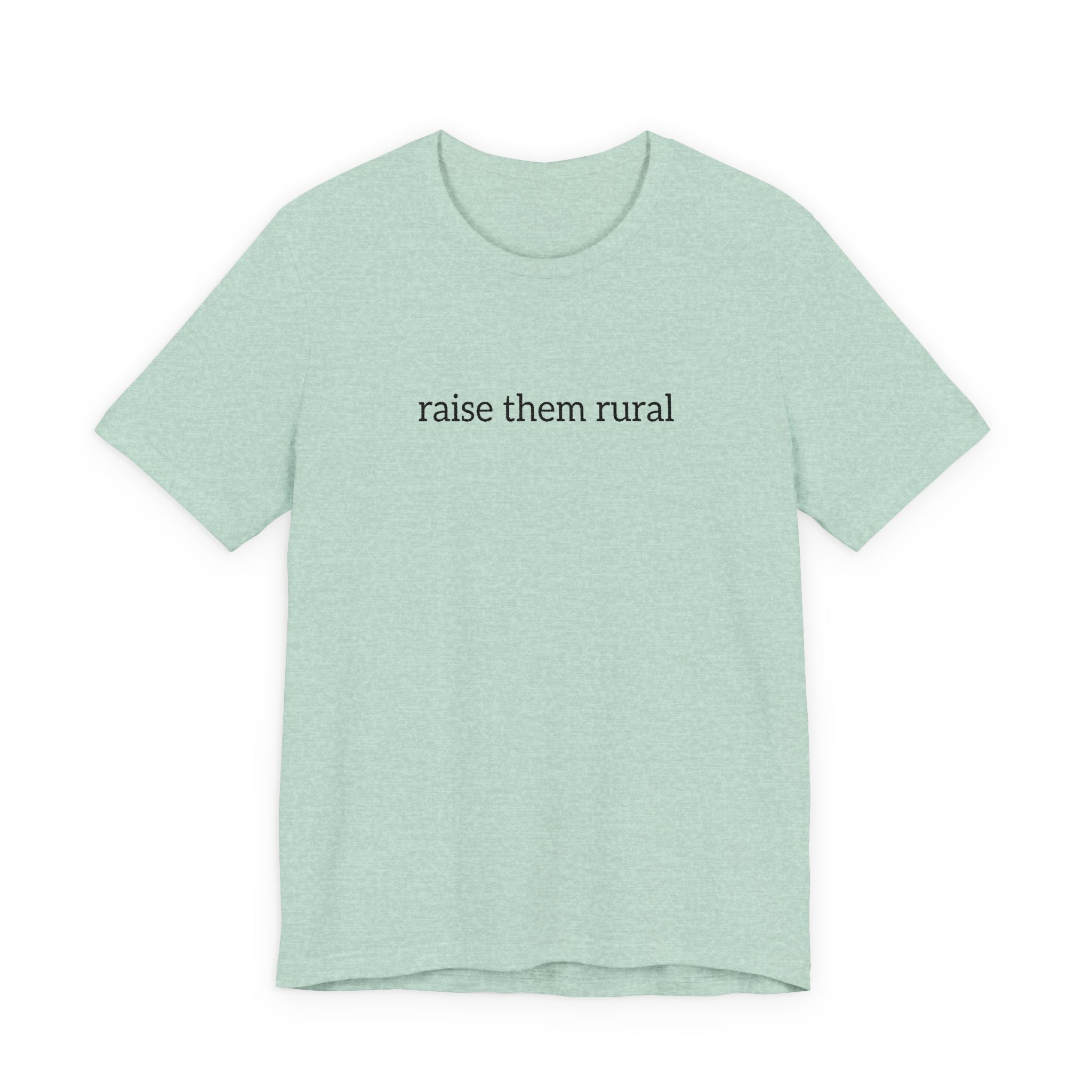 Raise Them Rural Tee — Rustic Farm Life Cotton Shirt