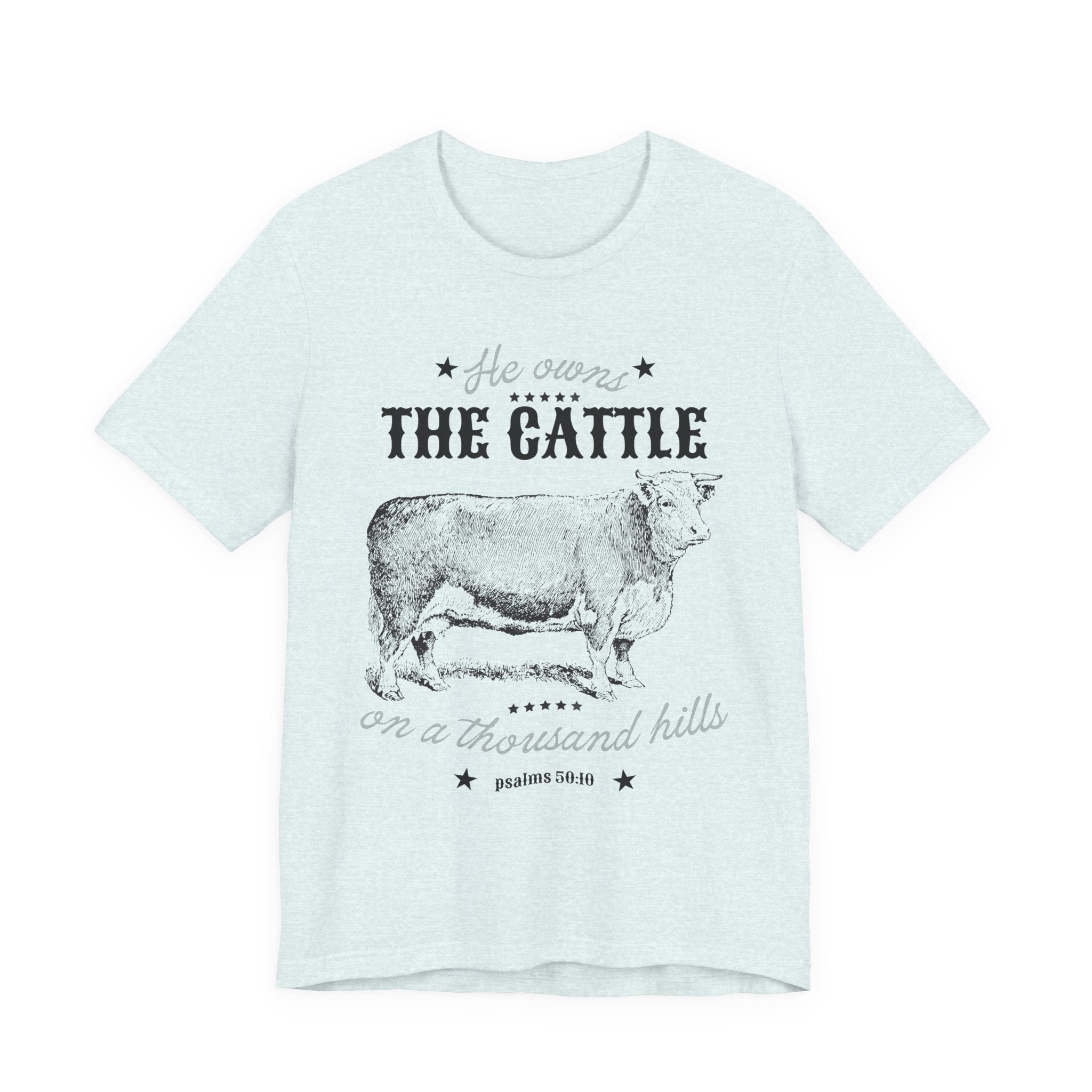 Vintage Cow Graphic Tee — "He Owns The Cattle" Rustic Farm Shirt (Psalm 50:10)