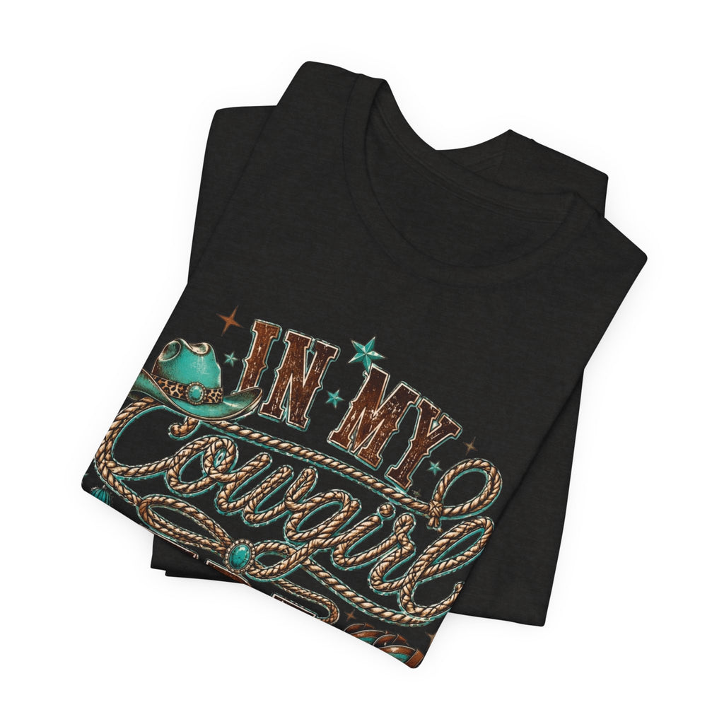 Cowgirl Era Graphic Tee — 'In My Cowgirl Era' Western Shirt