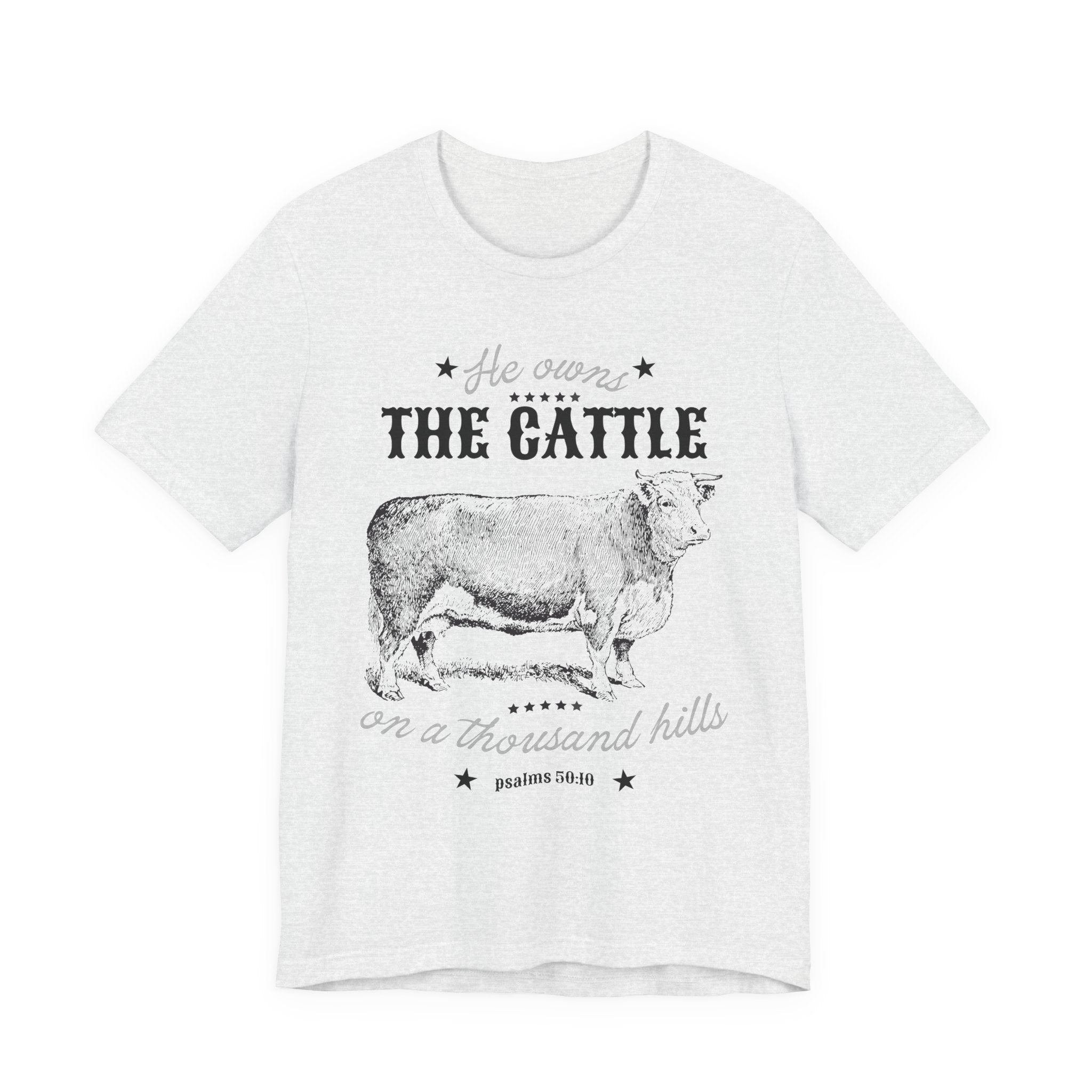 Vintage Cow Graphic Tee — "He Owns The Cattle" Rustic Farm Shirt (Psalm 50:10)