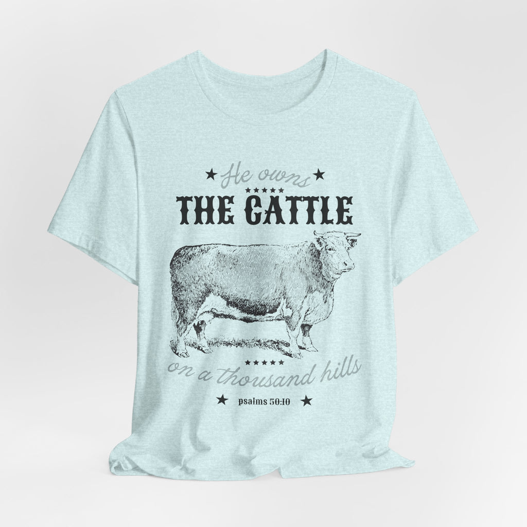 Vintage Cow Graphic Tee — "He Owns The Cattle" Rustic Farm Shirt (Psalm 50:10)
