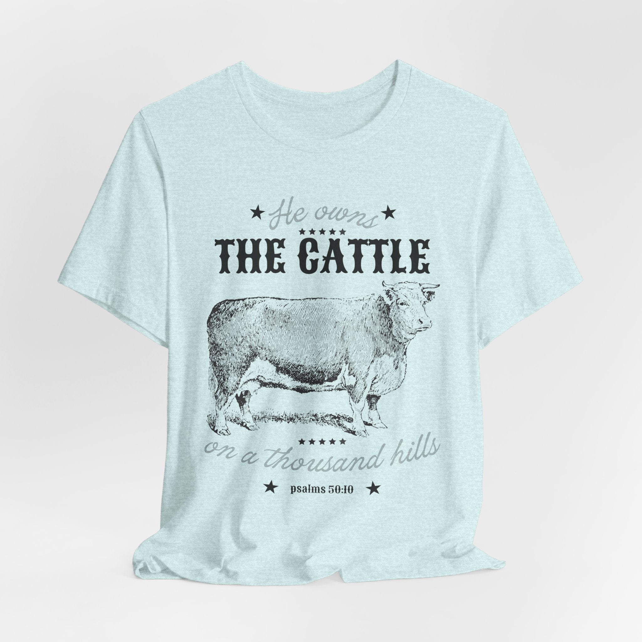 Vintage Cow Graphic Tee — "He Owns The Cattle" Rustic Farm Shirt (Psalm 50:10)
