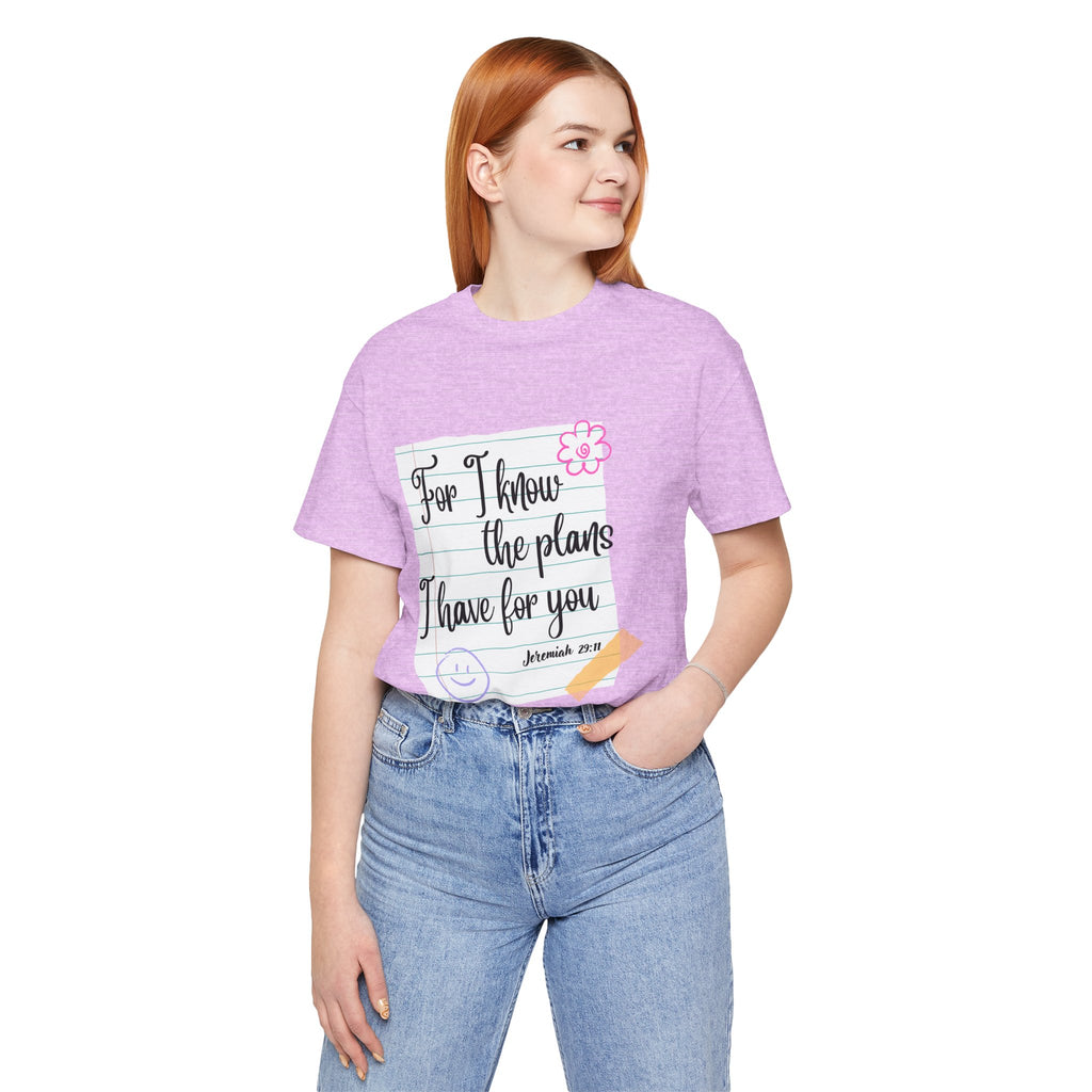 T-Shirt — "For I Know the Plans I Have for You" Jeremiah 29:11 Christian Inspirational Teacher Tee